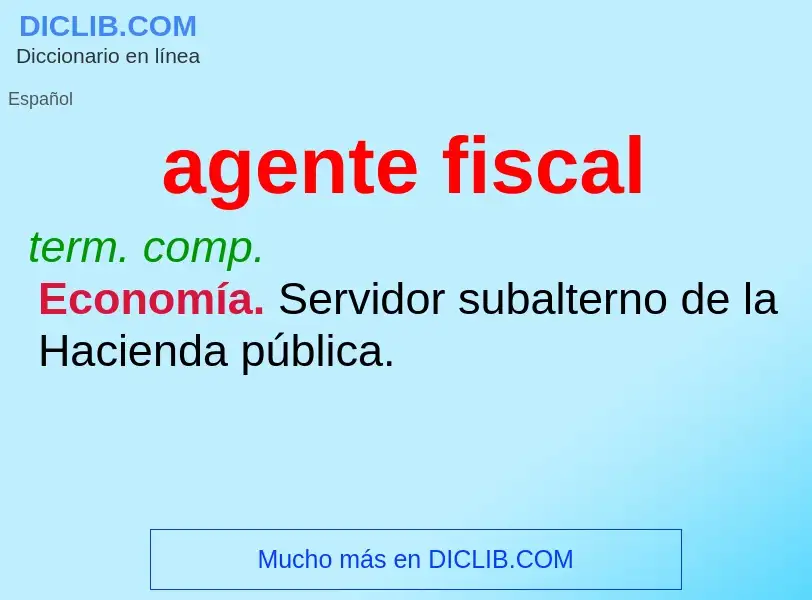 What is agente fiscal - definition