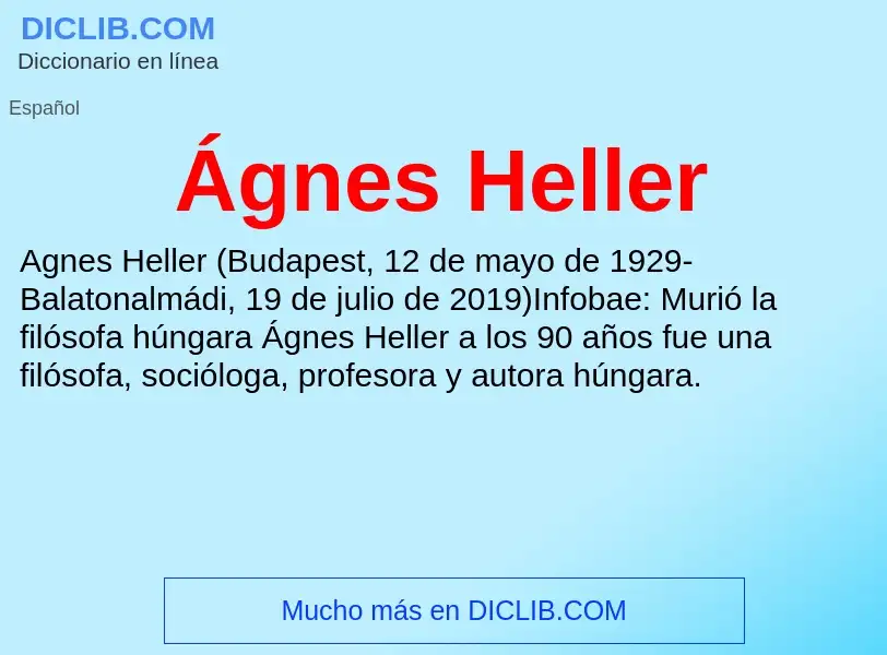 ¿Qué es Ágnes Heller? - significado y definición