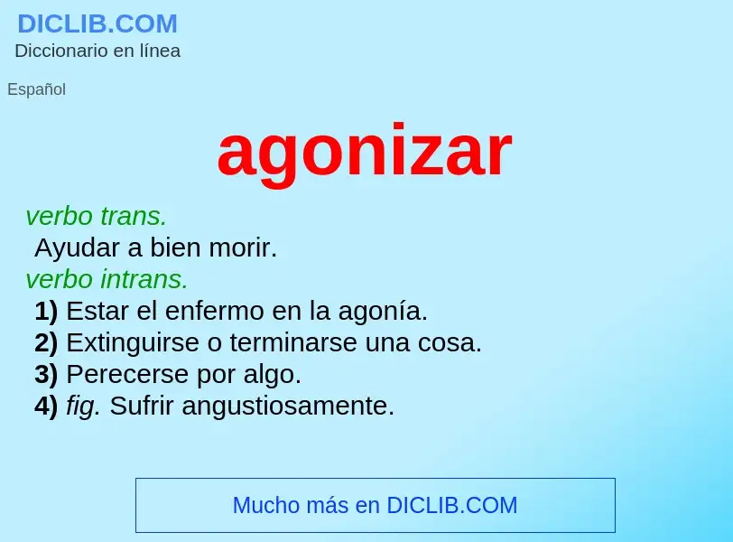 Was ist agonizar - Definition