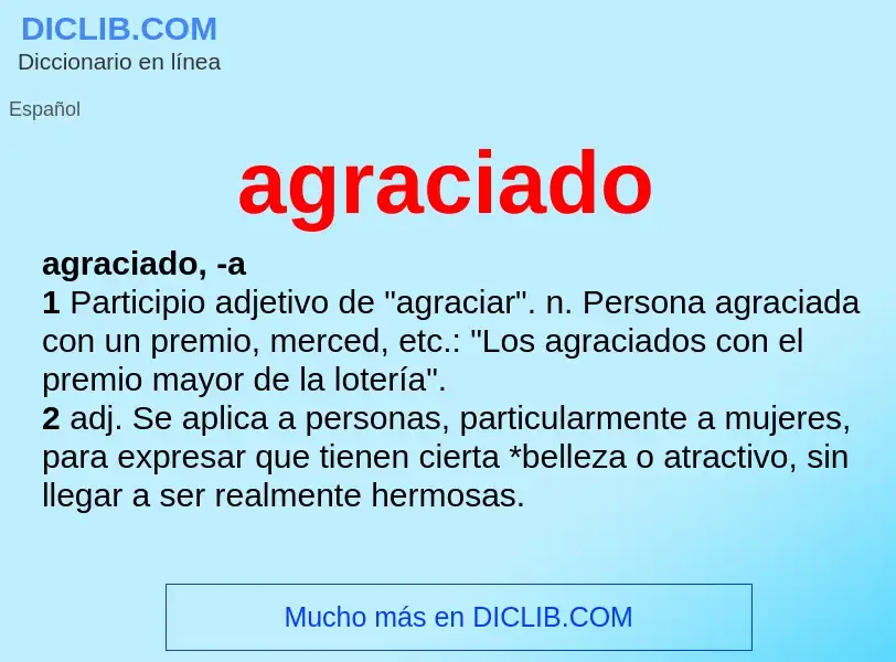 What is agraciado - meaning and definition