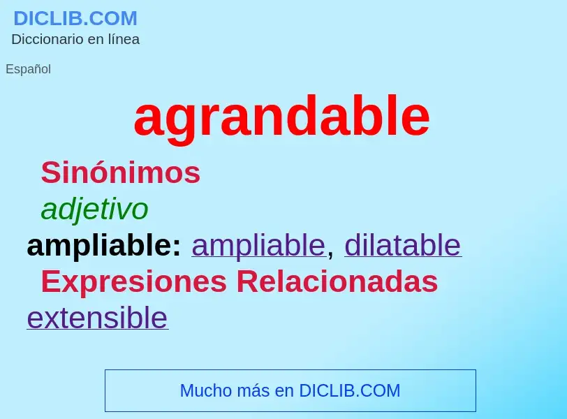 What is agrandable - meaning and definition