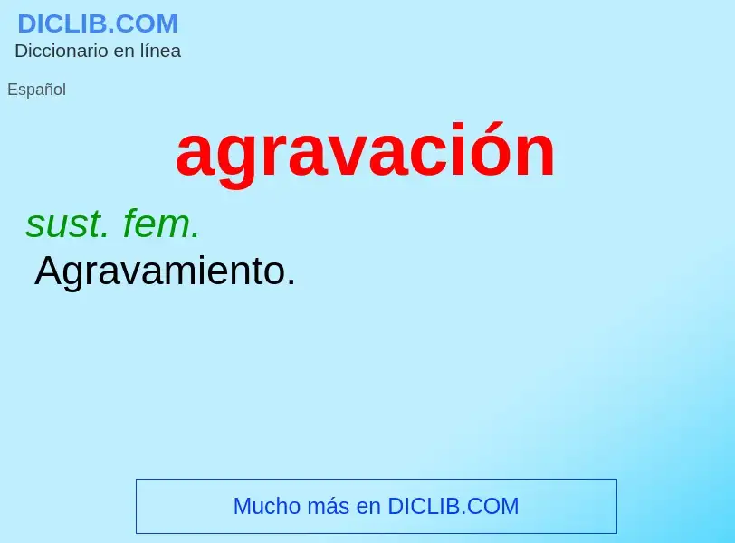 Was ist agravación - Definition