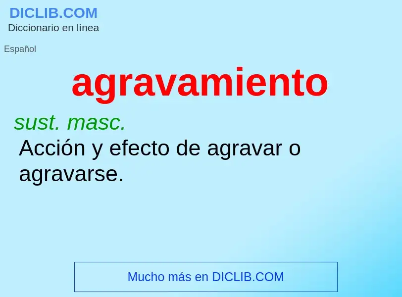 What is agravamiento - definition