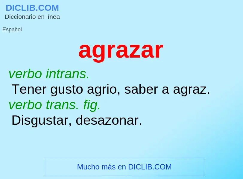 ¿Qué es agrazar? - significado y definición