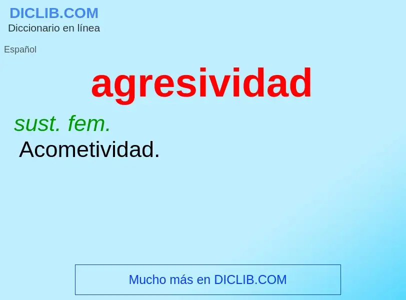 Wat is agresividad - definition