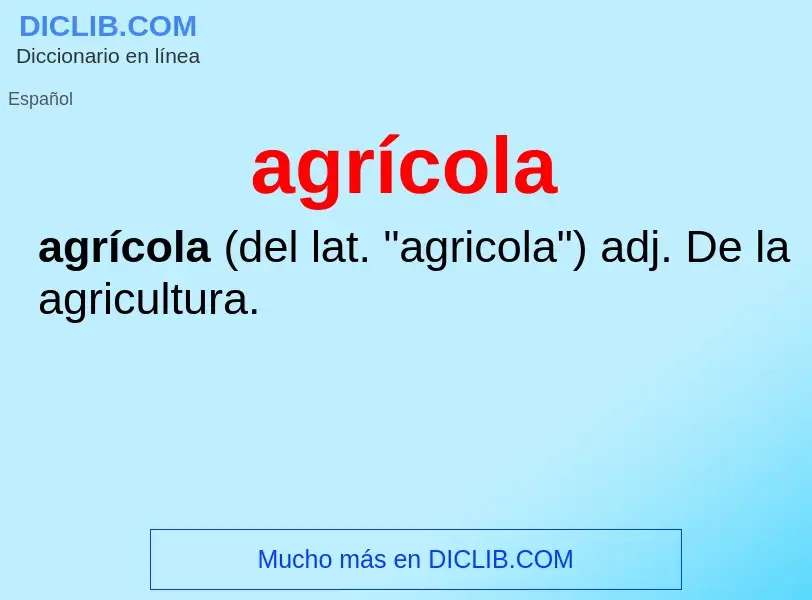 What is agrícola - definition