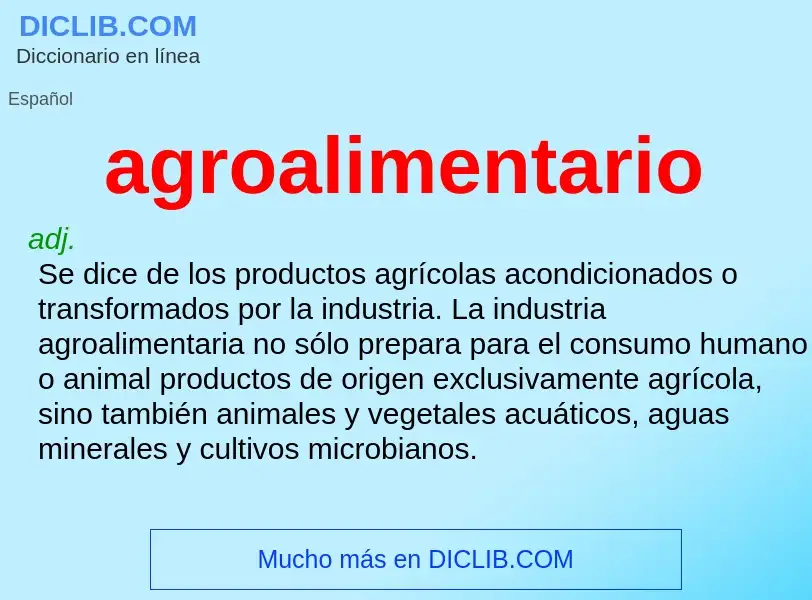 O que é agroalimentario - definição, significado, conceito