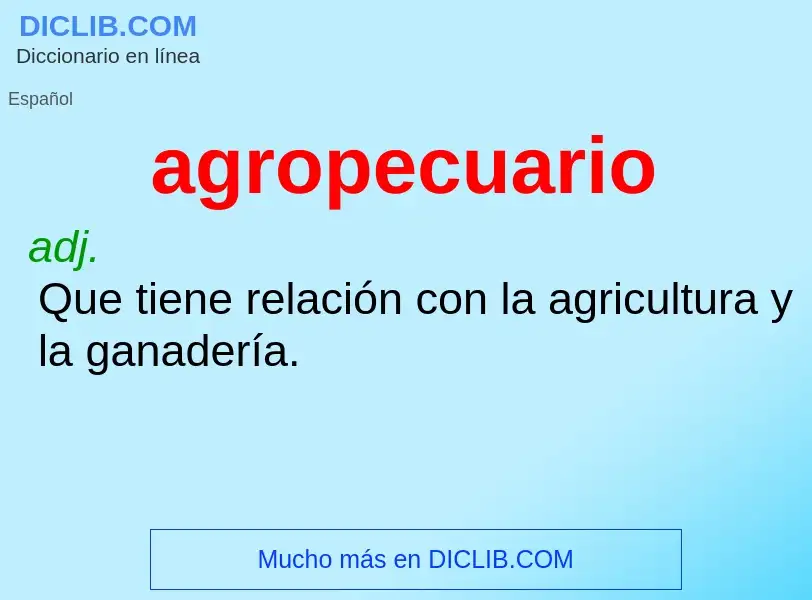 Was ist agropecuario - Definition