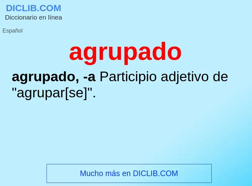 What is agrupado - meaning and definition