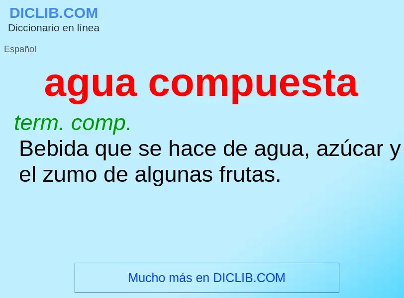 Che cos'è agua compuesta - definizione