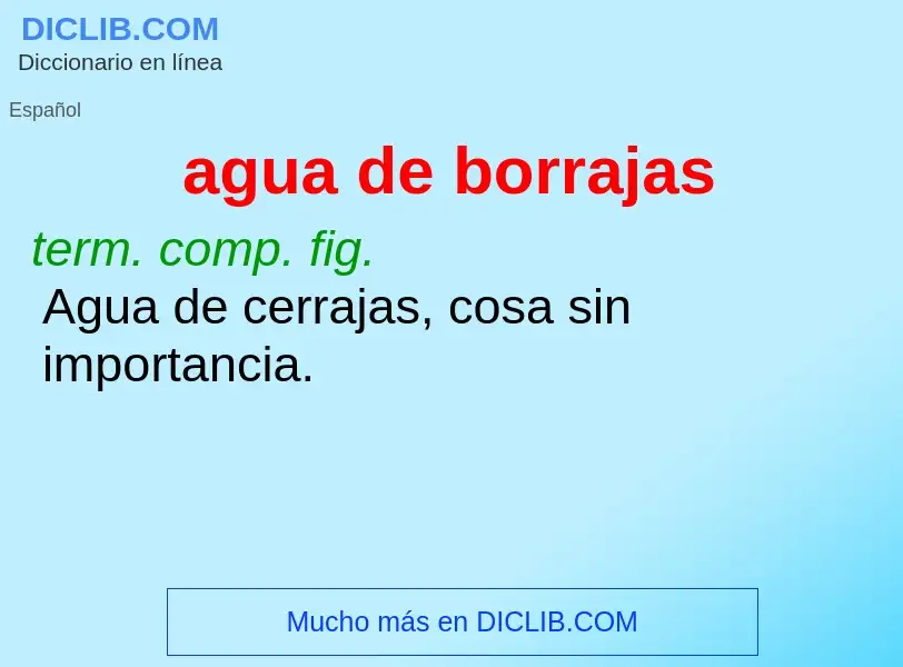 ¿Qué es agua de borrajas? - significado y definición