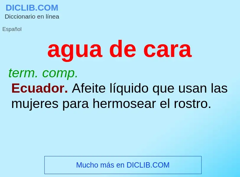 What is agua de cara - meaning and definition