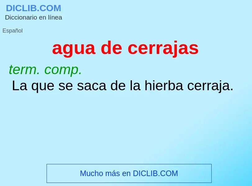 O que é agua de cerrajas - definição, significado, conceito