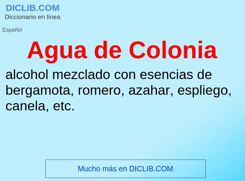 Che cos'è Agua de Colonia - definizione