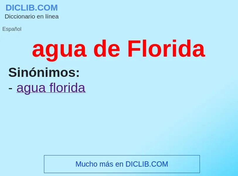 O que é agua de Florida - definição, significado, conceito