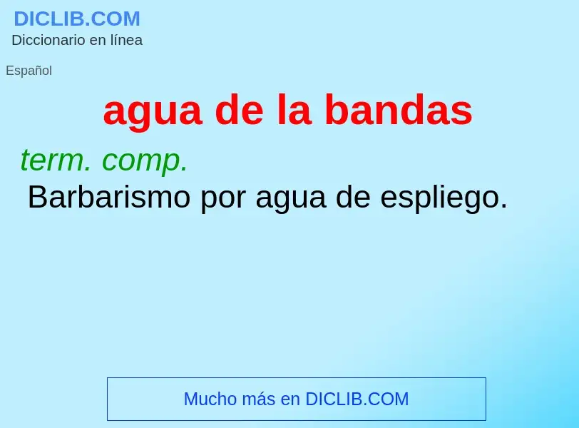 What is agua de la bandas - meaning and definition