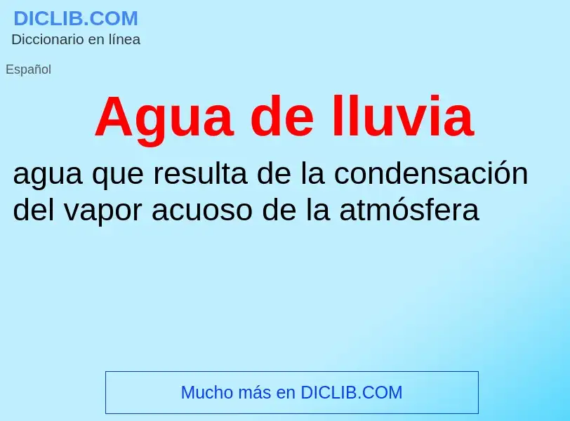 ¿Qué es Agua de lluvia? - significado y definición