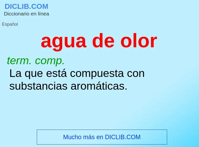 ¿Qué es agua de olor? - significado y definición