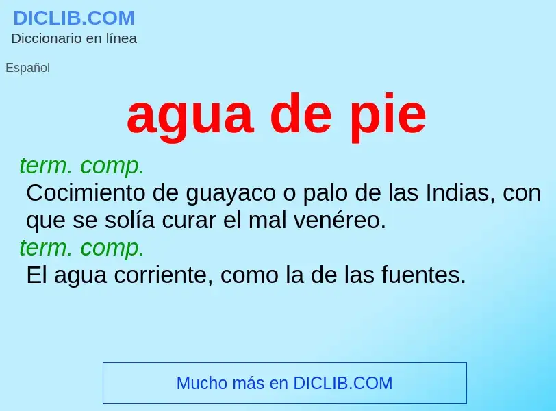 What is agua de pie - definition