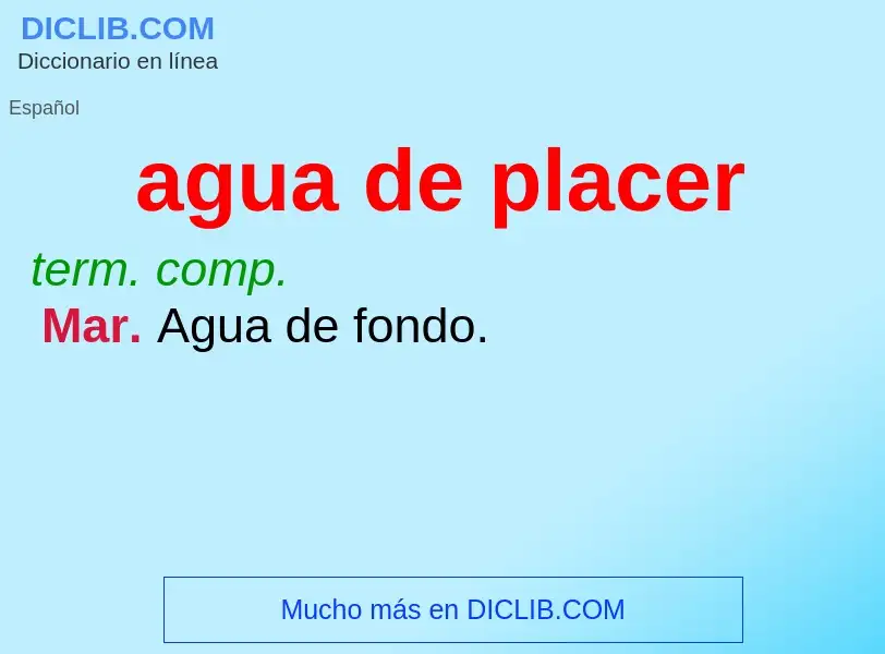 What is agua de placer - definition