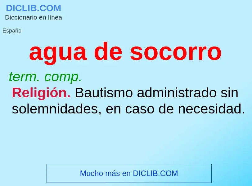 ¿Qué es agua de socorro? - significado y definición