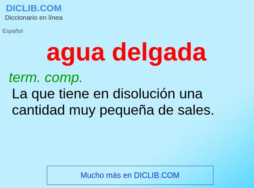 What is agua delgada - definition