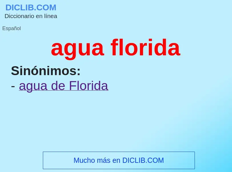 O que é agua florida - definição, significado, conceito