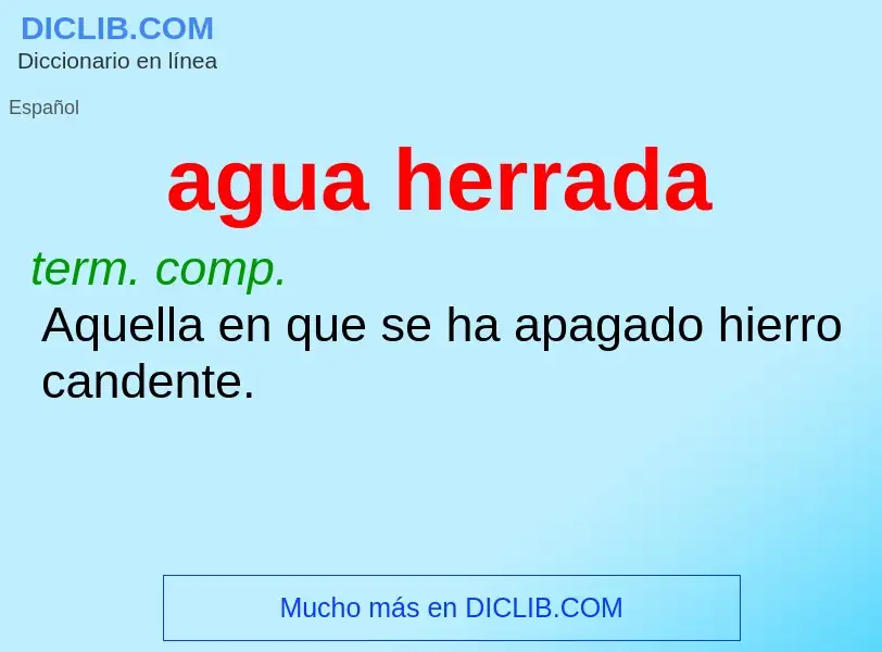 ¿Qué es agua herrada? - significado y definición