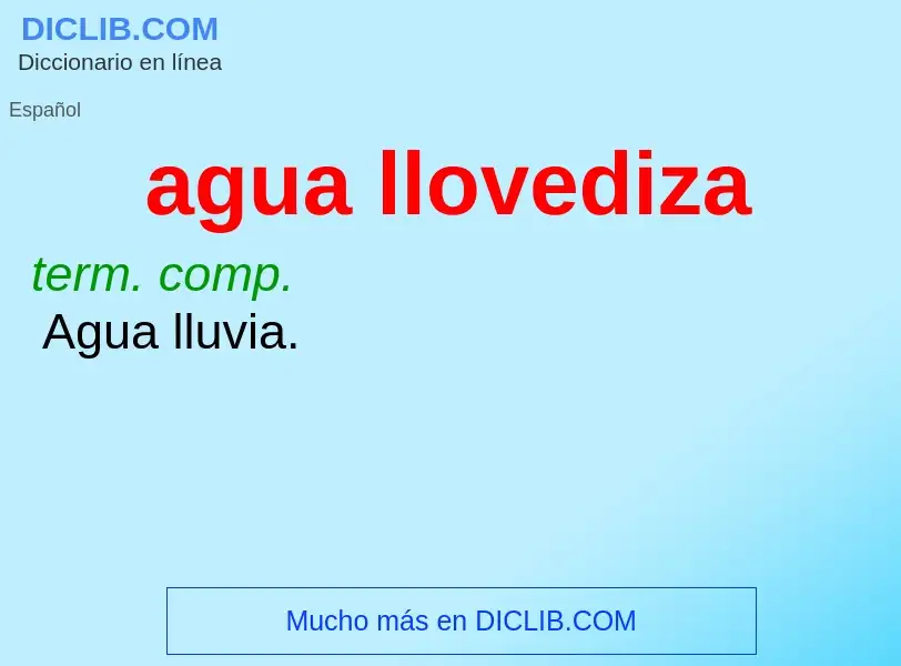 ¿Qué es agua llovediza? - significado y definición