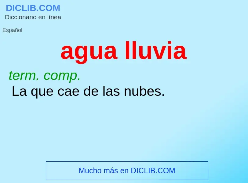 What is agua lluvia - meaning and definition