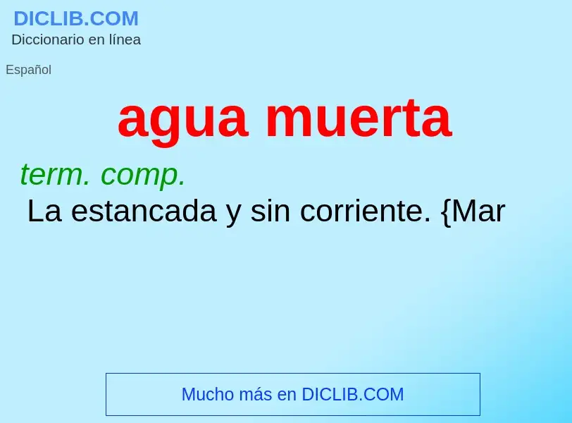 O que é agua muerta - definição, significado, conceito