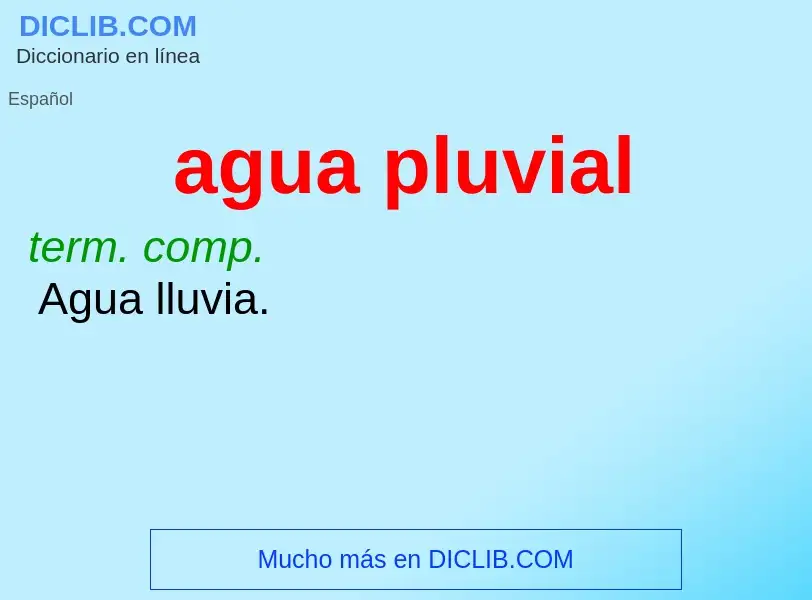 Qu'est-ce que agua pluvial - définition