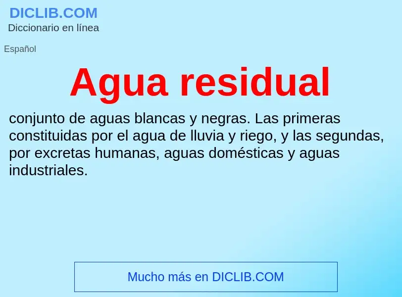 ¿Qué es Agua residual? - significado y definición