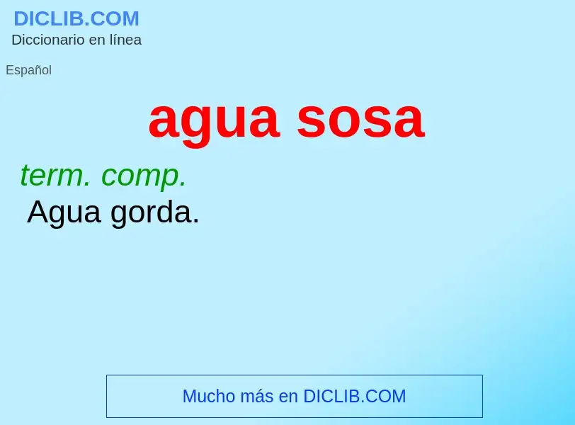 O que é agua sosa - definição, significado, conceito