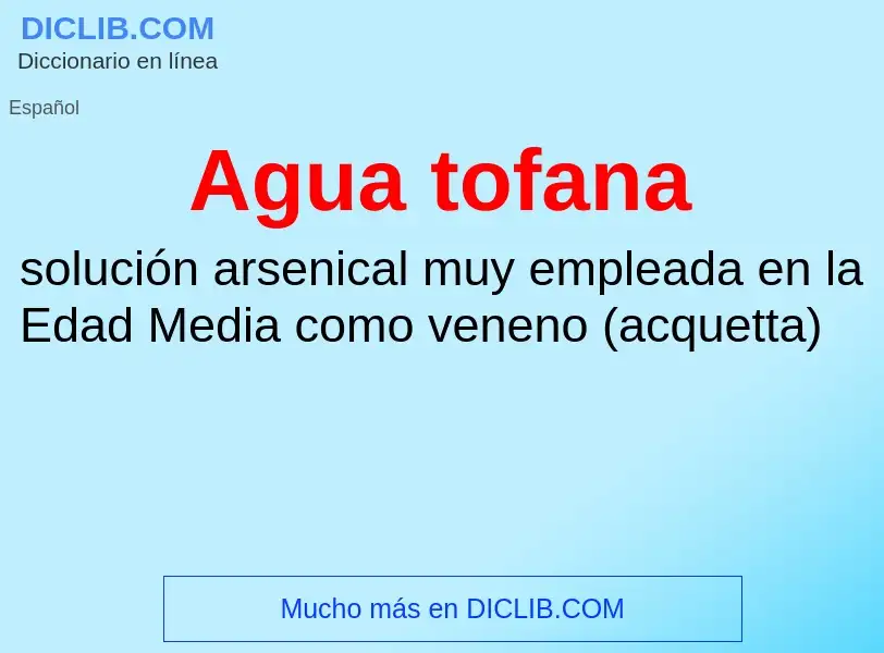 What is Agua tofana - meaning and definition