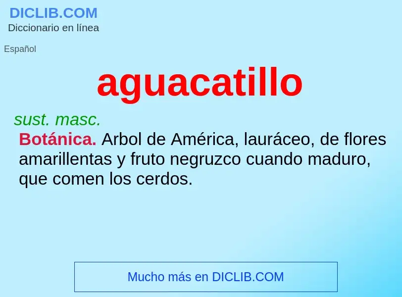 ¿Qué es aguacatillo? - significado y definición