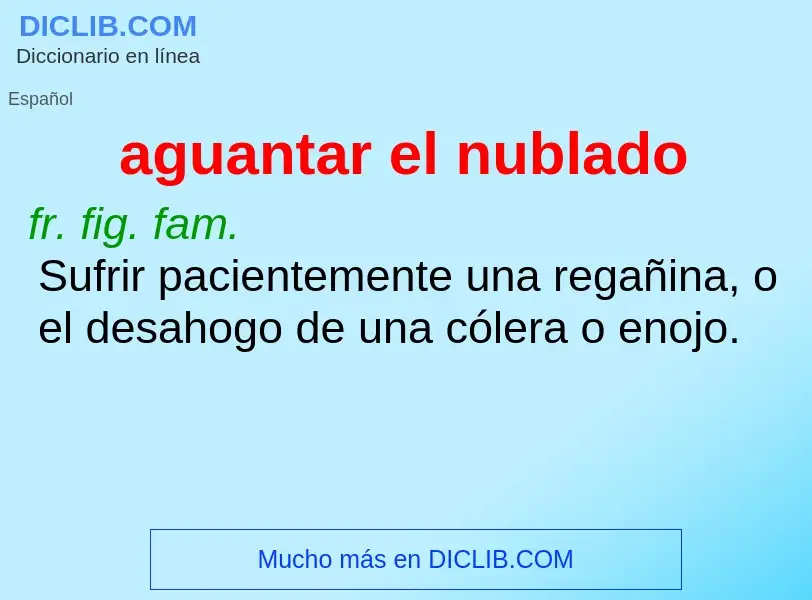 Wat is aguantar el nublado - definition