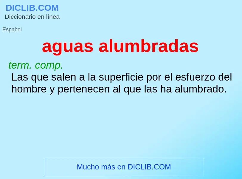 ¿Qué es aguas alumbradas? - significado y definición