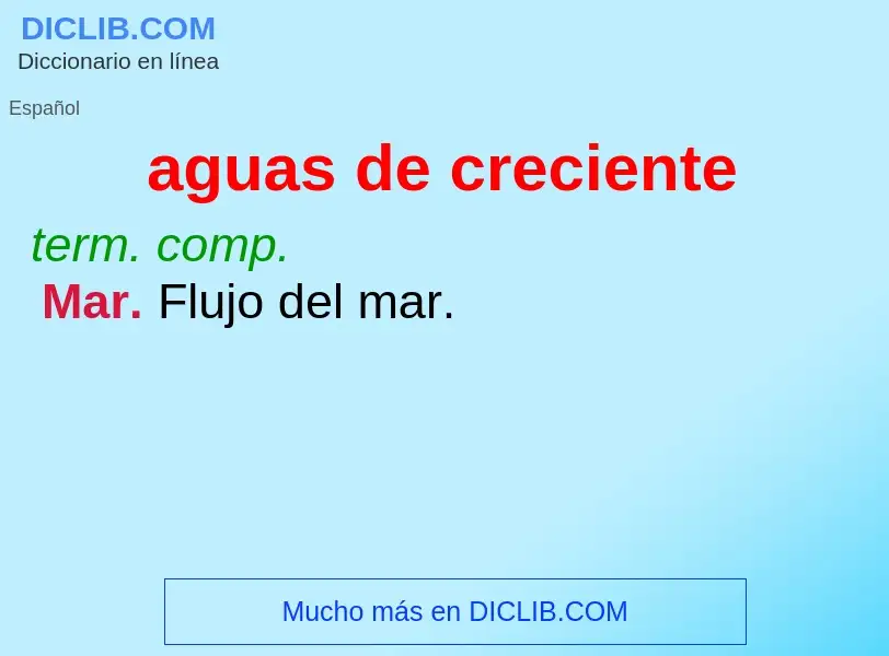 ¿Qué es aguas de creciente? - significado y definición