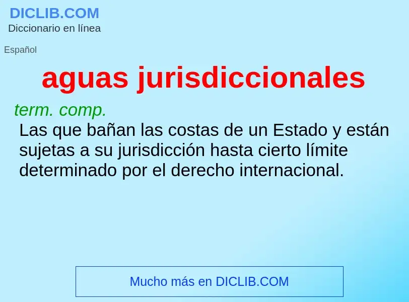 What is aguas jurisdiccionales - meaning and definition