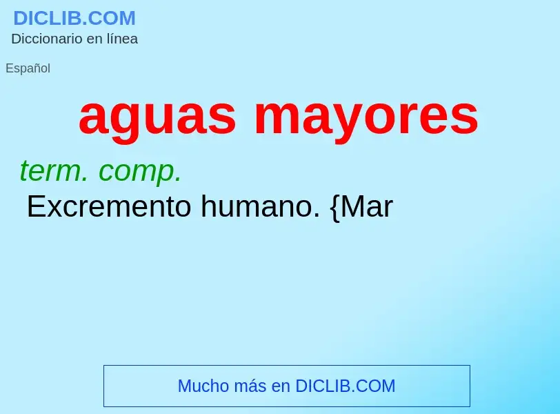 What is aguas mayores - meaning and definition