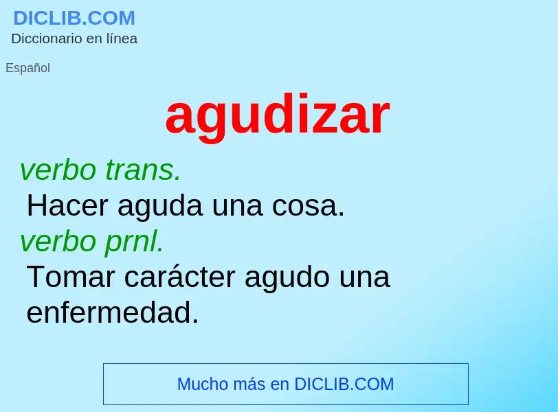 What is agudizar - definition