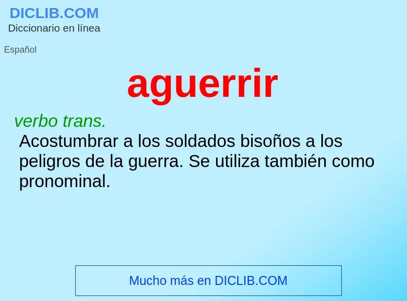 Wat is aguerrir - definition