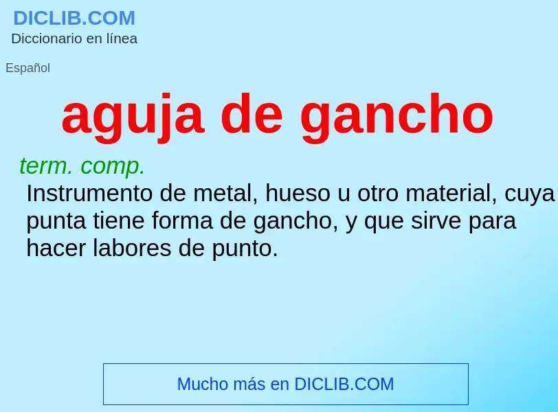 What is aguja de gancho - definition