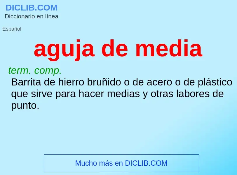 ¿Qué es aguja de media? - significado y definición