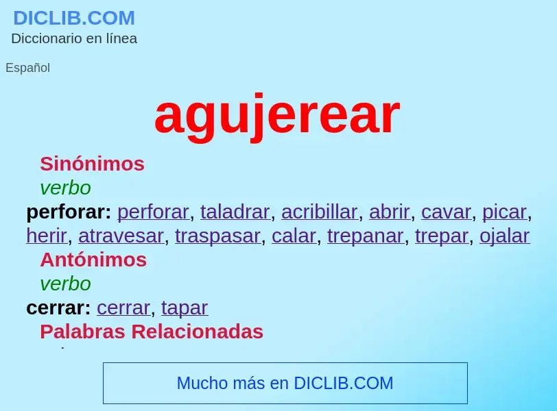 Was ist agujerear - Definition