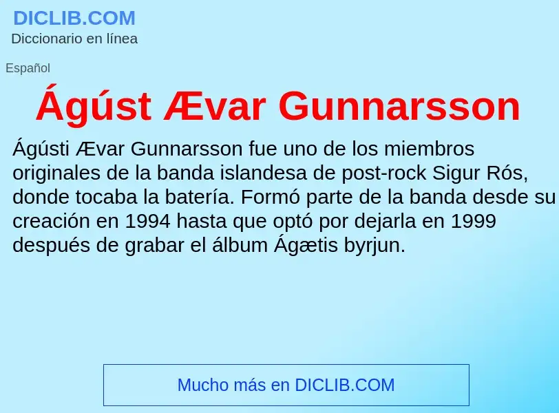 ¿Qué es Ágúst Ævar Gunnarsson? - significado y definición