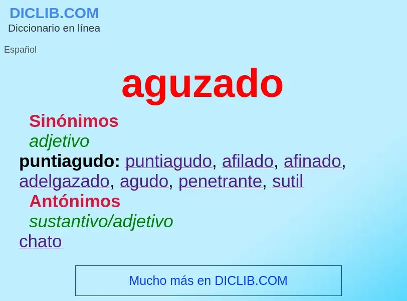 Was ist aguzado - Definition