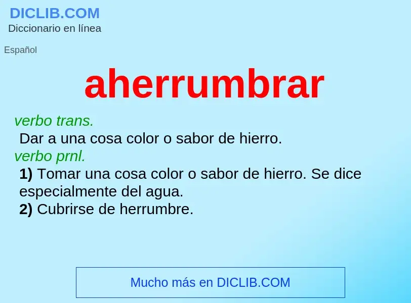 What is aherrumbrar - meaning and definition