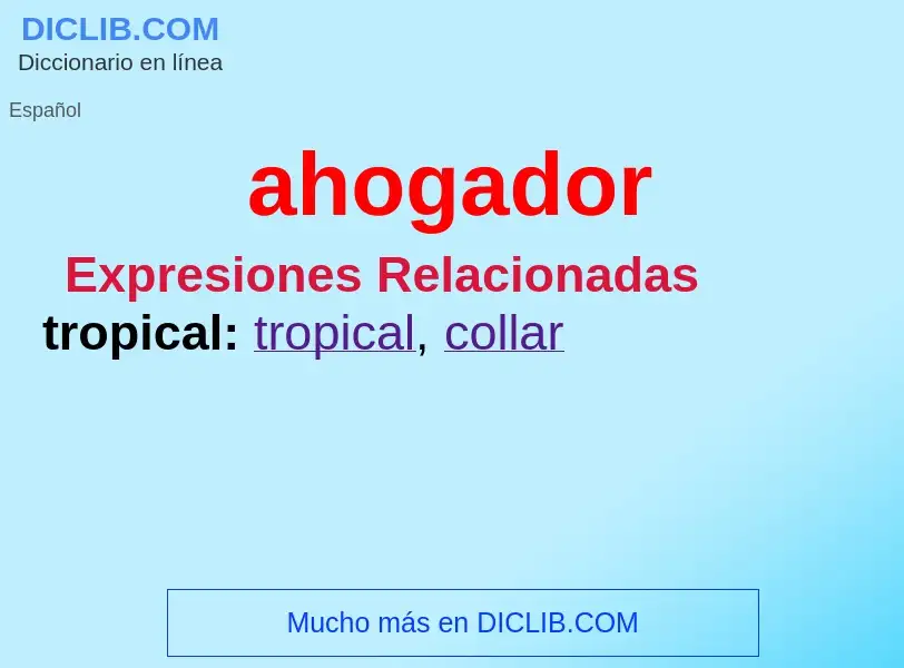 What is ahogador - definition